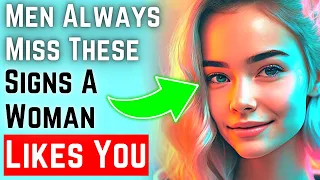 Men Always Miss These Signs A Girl Likes you (MUST WATCH)