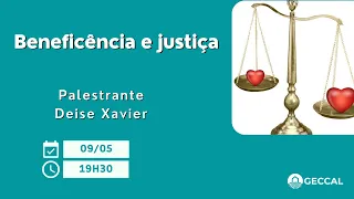 Beneficência e justiça - Deise Xavier | Palestra