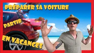 Préparer Sa Voiture Pour Partir En Vacances🚗🏖️😎