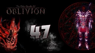 TES IV Oblivion #47 - Финал