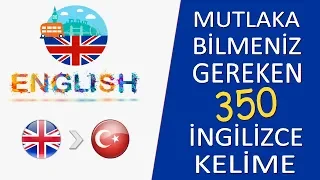 İNGİLİZCE KONUŞMAK İÇİN MUTLAKA BİLMENİZ GEREKEN 350 TEMEL KELİME - (İngilizce-Türkçe)