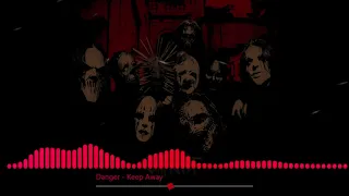 Danger  - Keep Away - Slipknot (slowed - reverb)