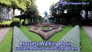 Brussels Marriott Hotel Grand Place & Brussels Walking Tour | A Taste of Belgium Part 5