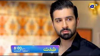 Shiddat Episode 35 Promo | Monday at 8:00 PM only on Har Pal Geo