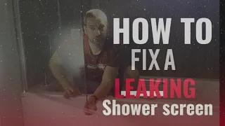 Help my Shower seal is leaking outside