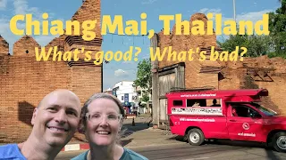 𝗖𝗛𝗜𝗔𝗡𝗚 𝗠𝗔𝗜 𝗧𝗛𝗔𝗜𝗟𝗔𝗡𝗗 - What's Good (And Bad) About Chiang Mai?
