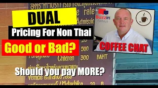 Pattaya News (August 2020) Is Dual Pricing the right thing to do for Non-Thai nationals?