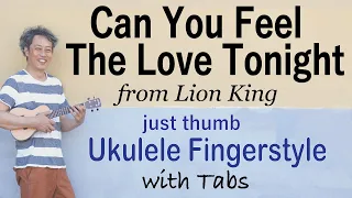 Can You Feel The Love Tonight (Elton John) [Ukulele Fingerstyle] Play-Along with TABs *PDF available