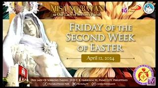 Our Lady of Sorrows Parish | Friday of the Second Week of Easter | April 12, 2024, 6AM