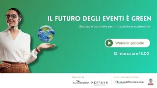 [Webinar 🖥️] - Il futuro degli eventi è green - Strategie Concrete per una Gestione Sostenibile