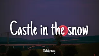 Castle In The Snow - Kadebostany | Lyrics [1 HOUR]