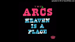 The Arcs - Heaven Is A Place (Audio)