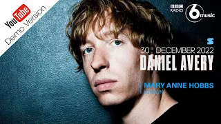 Daniel Avery - The Friday Guest Mix - 30 December 2022 | BBC Radio 6 Music | Demo Version