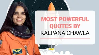 Most Powerful Quotes By Kalpana Chawla | Best Inspiring Quotes | Motivational Quotes Kalpana Chawla