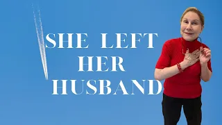 She Left Her Husband