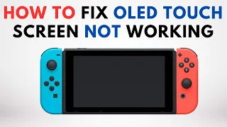 How to Fix Nintendo Switch OLED Touch Screen Not Working