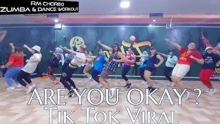 ARE YOU OKAY ? - DJ REDEM - TIK TOK VIRAL | ZUMBA & DANCE WORKOUT CHOREO | RULYA MASRAH