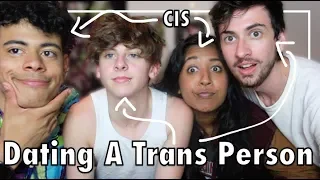 Dating A Trans Person When You're Cis (ft. NoahFinnce, notcorry & Shaaba.)