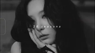 seulgi - 28 reasons (slowed + reverb)