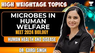 Microbes In Human Welfare | One Shot| NEET 2024 | Dr. Gargi Singh