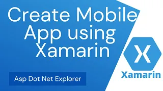 How to Create First Mobile App Using Xamarin Forms | Create Android & iOS App using Xamarin