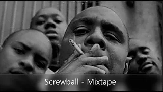 Screwball - Mixtape (feat. Cormega, The Beatnuts, Tragedy Khadafi, DJ Premier...)