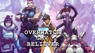 GMV || Overwatch || "Believer" - Imagine Dragons