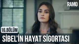 Sibel'in Hayat Sigortası | Ramo 16.Bölüm