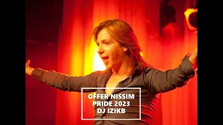 OFFER NISSIM // PRIDE 2023 SET💕 // DJ IZIKB #DJIZIKB