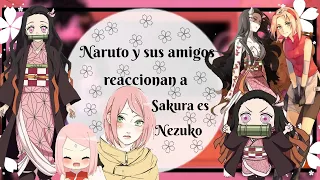 🌸😍💯•°∆ Naruto y sus amigos reaccionan a Sakura es Nezuko ∆°•🌸😍💯 (4/?) {Gacha club}