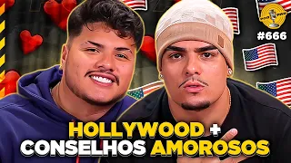 HOLLYWOOD + CONSELHOS AMOROSOS - Podpah #666