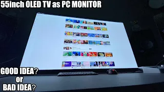 55inch OLED TV as Computer Monitor Good Idea or Bad Idea? My Honest Review as an Owner