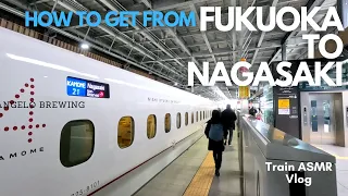 How to get from Fukuoka to Nagasaki | Train ASMR vlog | Japan