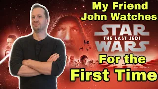 My Friend John Watches STAR WARS LAST JEDI for the First Time ll STAR WARS THE LAST JEDI REACTION