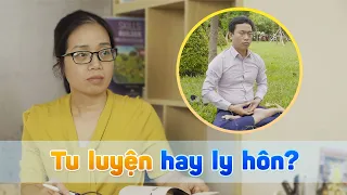 Tu luyện hay ly hôn? - Nguyện Ước