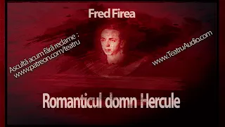 Fred Firea - Romanticul domn Hercule (2009)