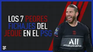 Los 7 PEORES FICHAJES del JEQUE en el PSG