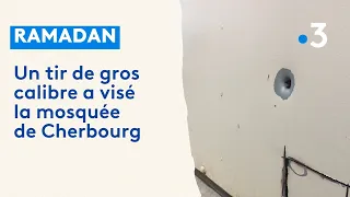 Ramadan : la mosquée de Cherbourg visée par un tir de gros calibre