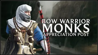 BOW WARRIOR MONKS APPRECIATION POST!