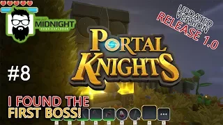 Portal Knights Release 1.0 Gameplay - OPENED THE GATE TO BOSS  #8 - Lets Play Portal Knights Release