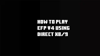 How To Play EFP V4 in DX8/9