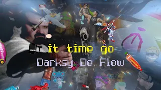 Darksy De Flow - it time go (a DSP song) [Music Video]