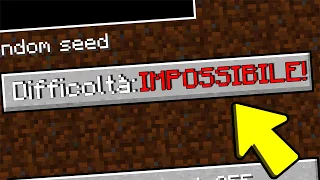 PROVO A FINIRE MINECRAFT CON LA DIFFICOLTA IMPOSSIBILE - MINECRAFT ITA