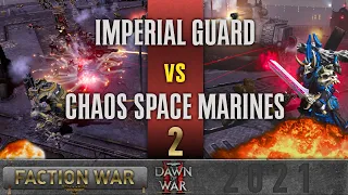 Warhammer 40,000: Dawn of War 2 - Faction Wars 2021 | Imperial Guard vs Chaos Space Marines #2