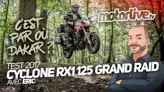 TEST CYCLONE RX1 125 GRAND RAID, C'est par où Dakar ??