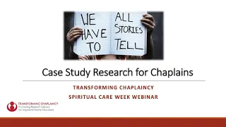 We all have stories to tell  Case Study Research for Chaplains   Spiritual Care Week