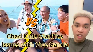 CHAD KINIS ANSWERS QUESTIONS ABOUT ISSUES WITH VICE GANDA, LASSY AND MC