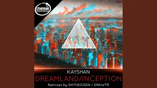 Dreamland/Inception (DRKWTR Remix)