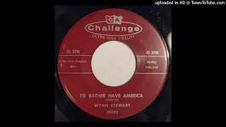 Wynn Stewart - I'd Rather Have America / If You See My Baby [Challenge, 1960 country]