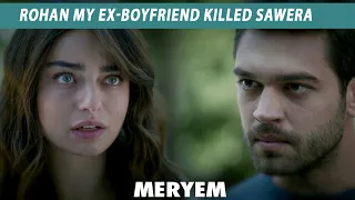 Meryem Told The Truth, Rohan My Ex-Boyfriend Killed Sawera | MERYEM | Turkish Drama | RO2Y